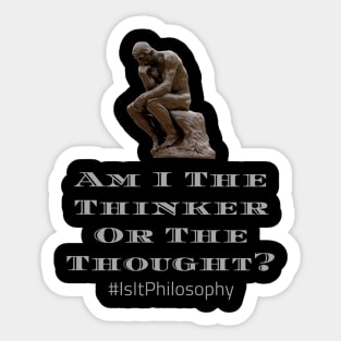 Am I The Thinker? Sticker